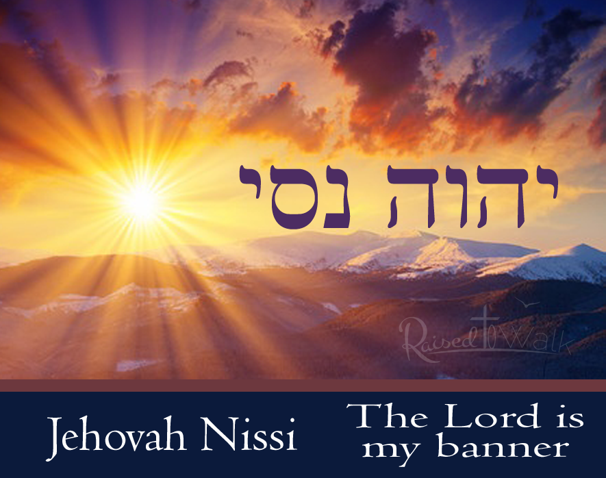 Jehovah Nissi - The Lord is my banner