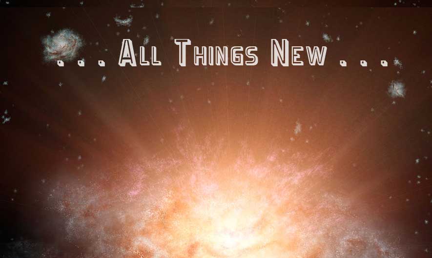 New Year, Resolutions, New Start: God Makes all things new