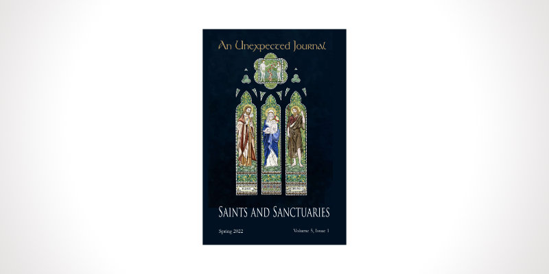 an unexpected journal: saints and sanctuaries