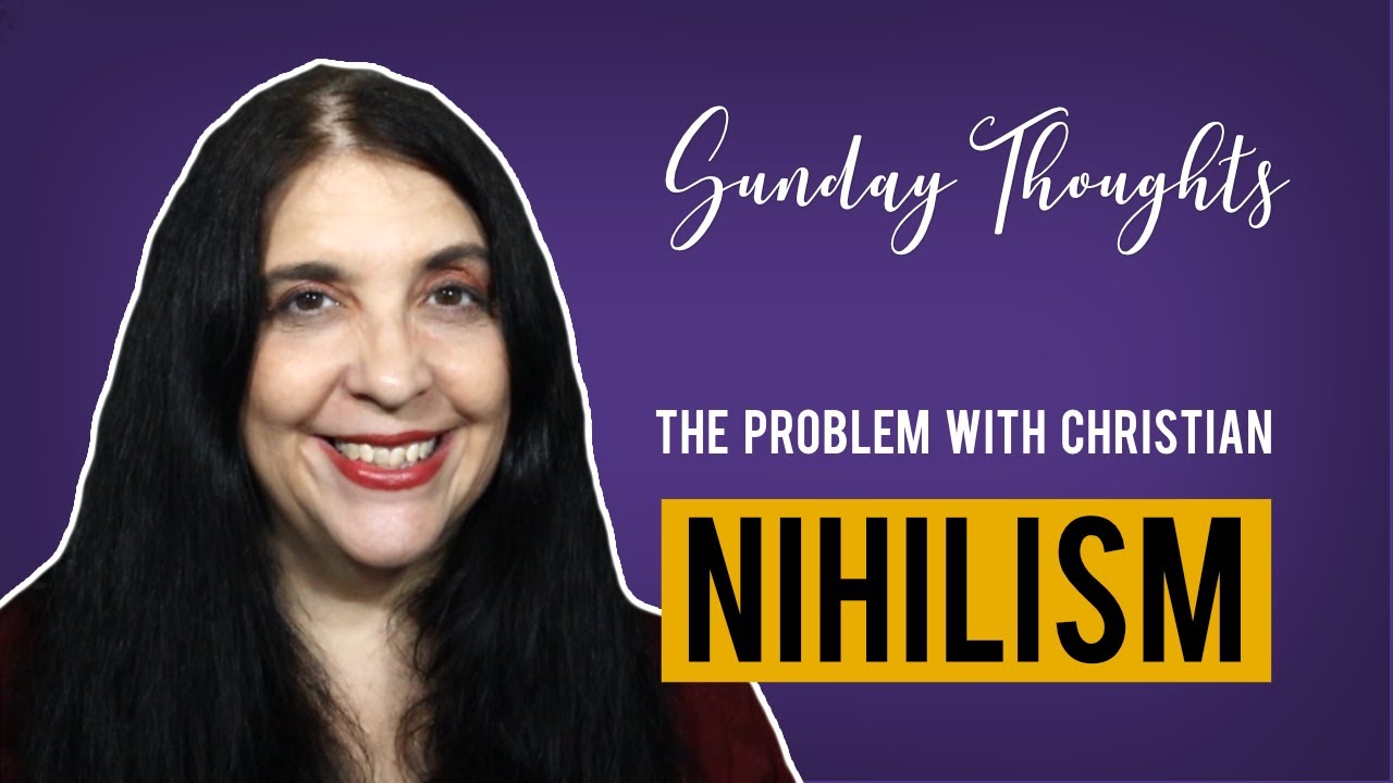 The Problem with Christian Nihilism