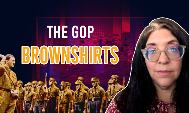 The Brownshirts of the GOP