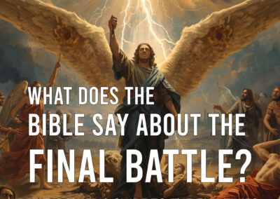 What does the Bible say about the Final Battle? | David Bower's Guide to the End Times | Raised to Walk