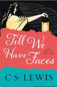 Authentic cover of Till We Have Faces by CS Lewis published by HarperOne