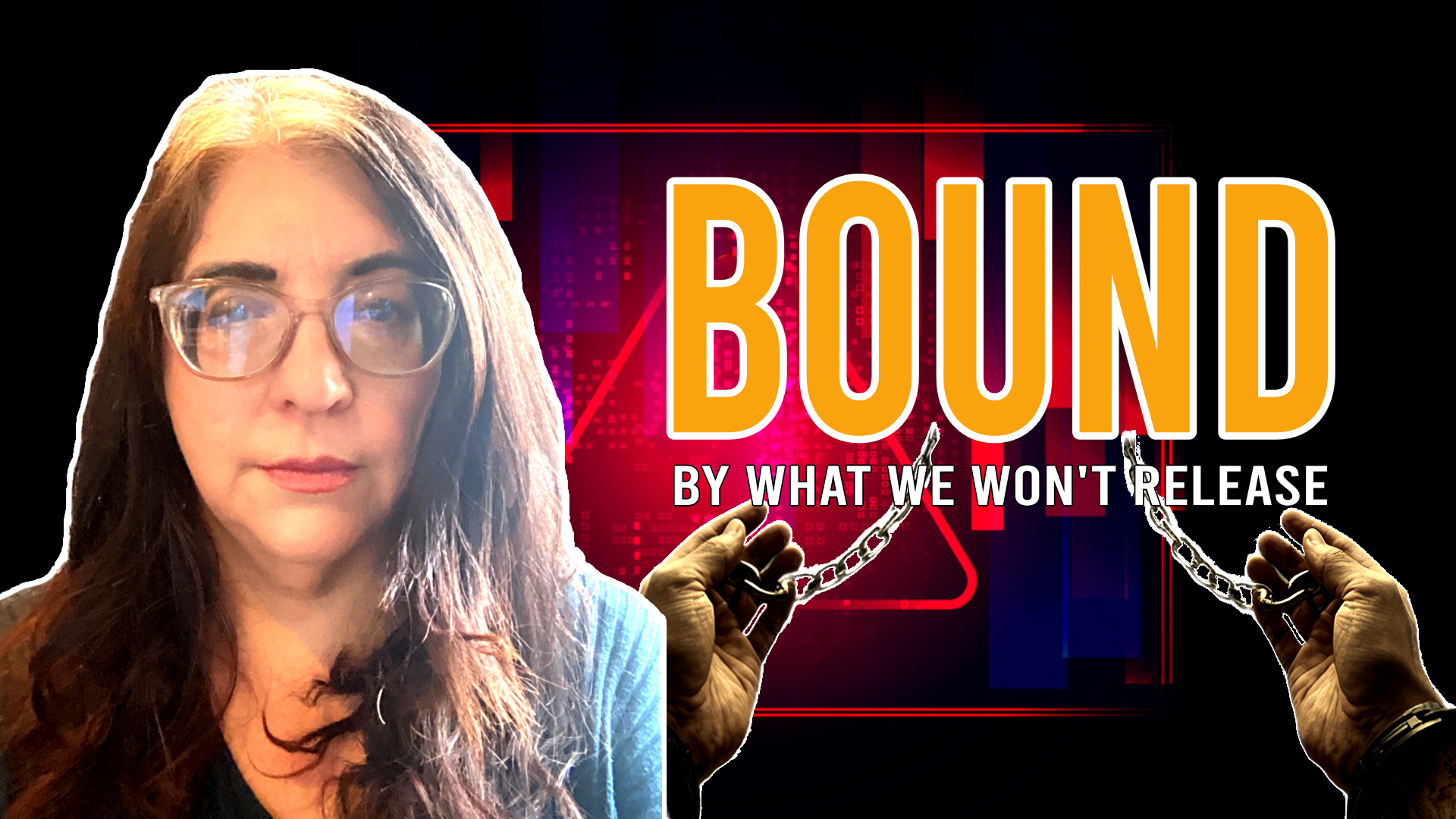 Bound: You Can't Outrun What YOu Won't Let Go | Hacked the Saga Episode 65 | Raised to Walk